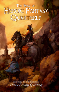 The Best of Heroic Fantasy Quarterly, featuring my story "The Last Free Bear".